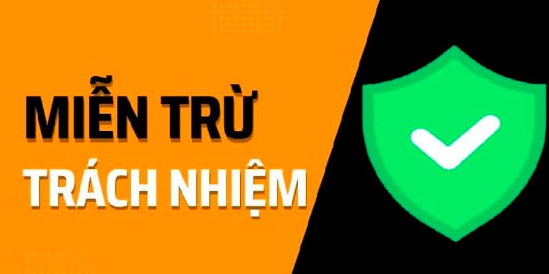 Những điểm quan trọng cần biết về chính sách miễn trừ trách nhiệm